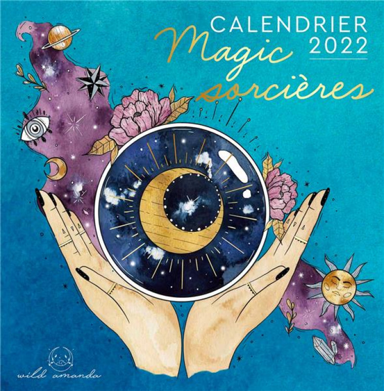 CALENDRIER MAGIC SORCIERES 2022 - A CHACUN SON PROGRAMME - AMANDA WILD - NC