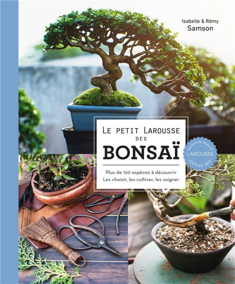 LE PETIT LAROUSSE DES BONSAI - SAMSON - LAROUSSE