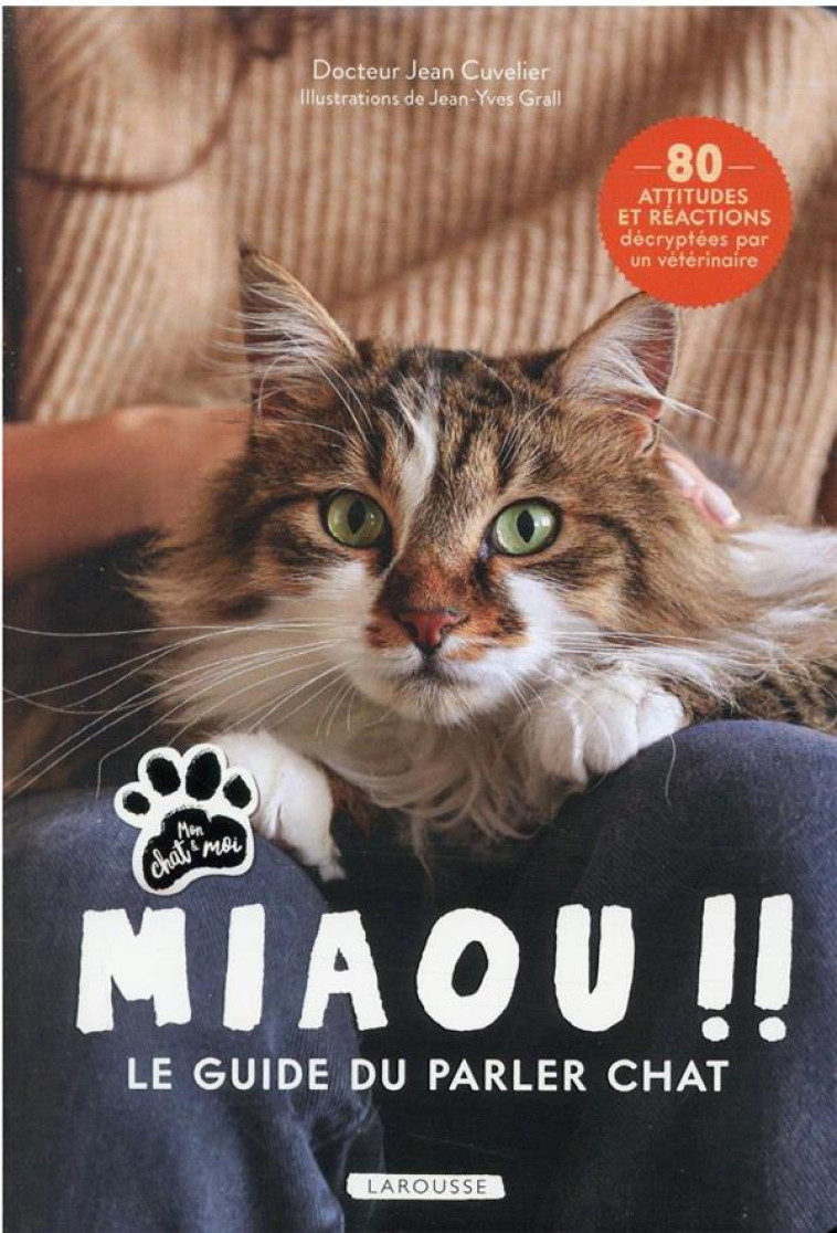 MIAOU !! - LE GUIDE DU PARLER CHAT - CUVELIER/GRALL - LAROUSSE