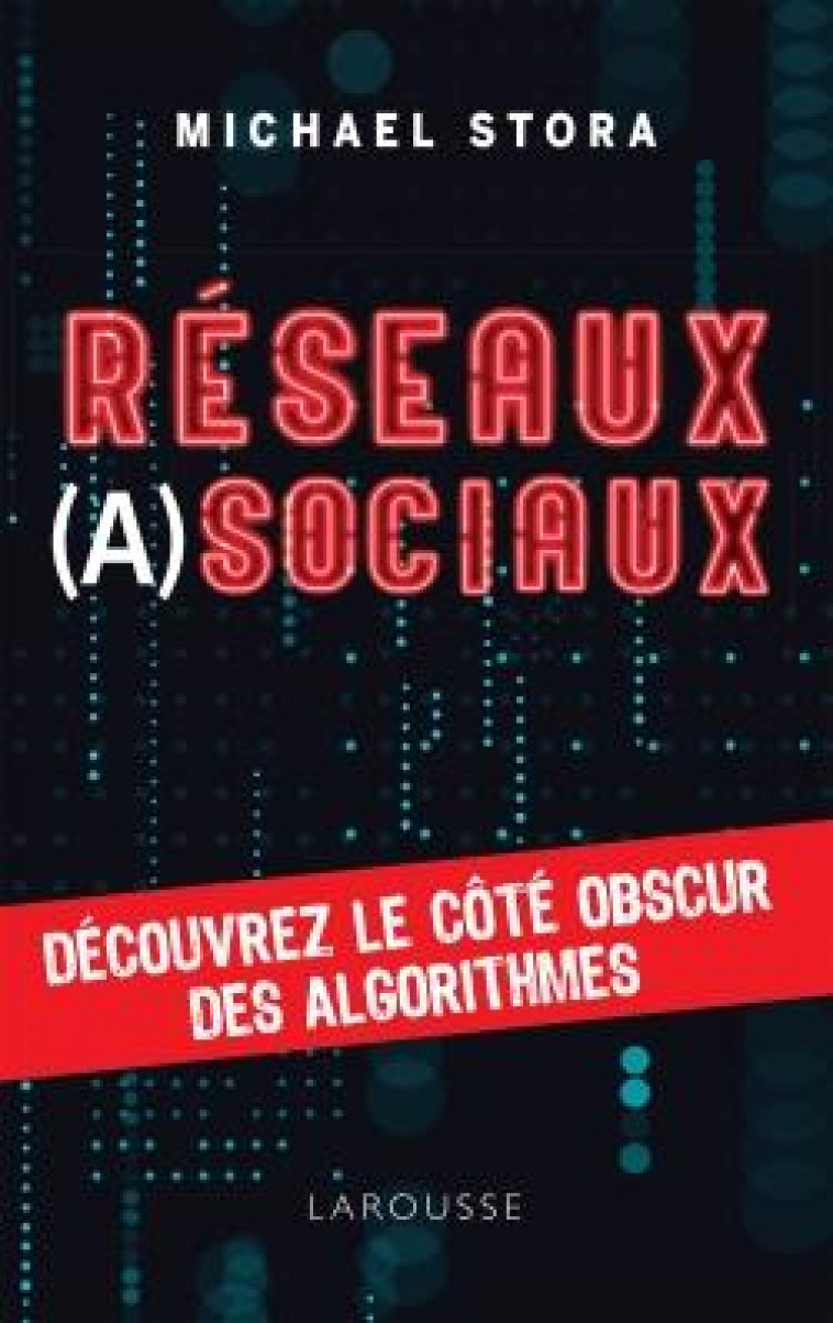 RESEAUX (A)SOCIAUX ! - STORA/LEFIEF - LAROUSSE