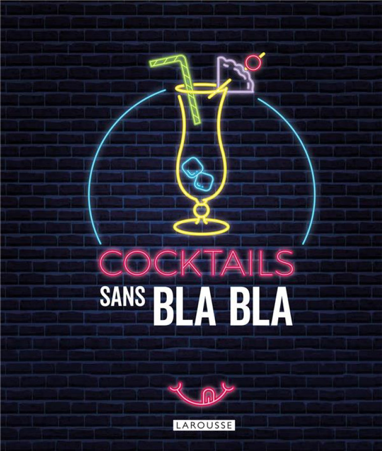 COCKTAILS SANS BLA BLA - XXX - LAROUSSE