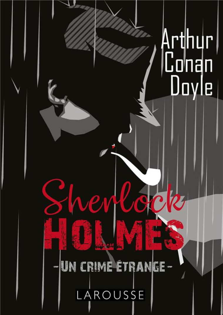 SHERLOCK HOLMES- UN CRIME ?TRANGE - DOYLE ARTHUR CONAN - LAROUSSE