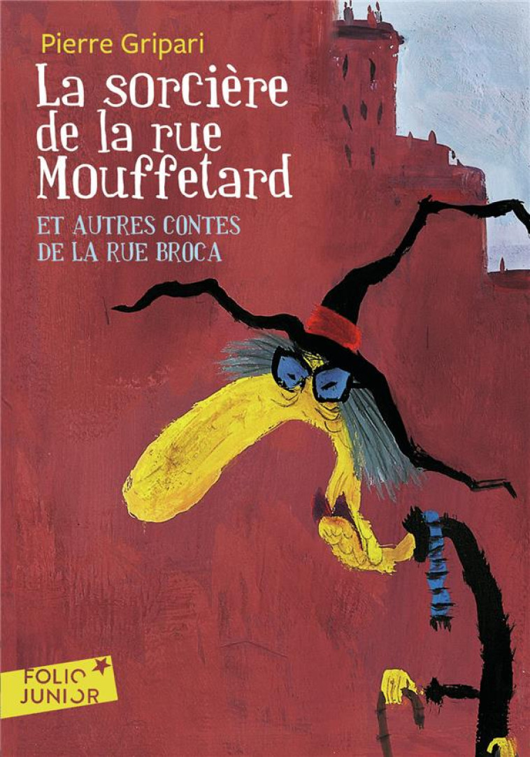 LA SORCIERE DE LA RUE MOUFFETARD ET AUTRES CONTES DE LA RUE BRO - GRIPARI/ROSADO - GALLIMARD