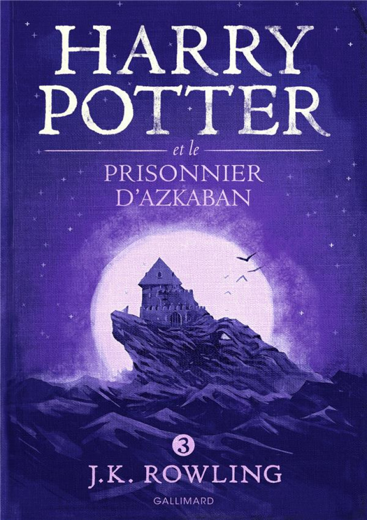 HARRY POTTER ET LE PRISONNIER D-AZKABAN - ROWLING J.K. - Gallimard-Jeunesse