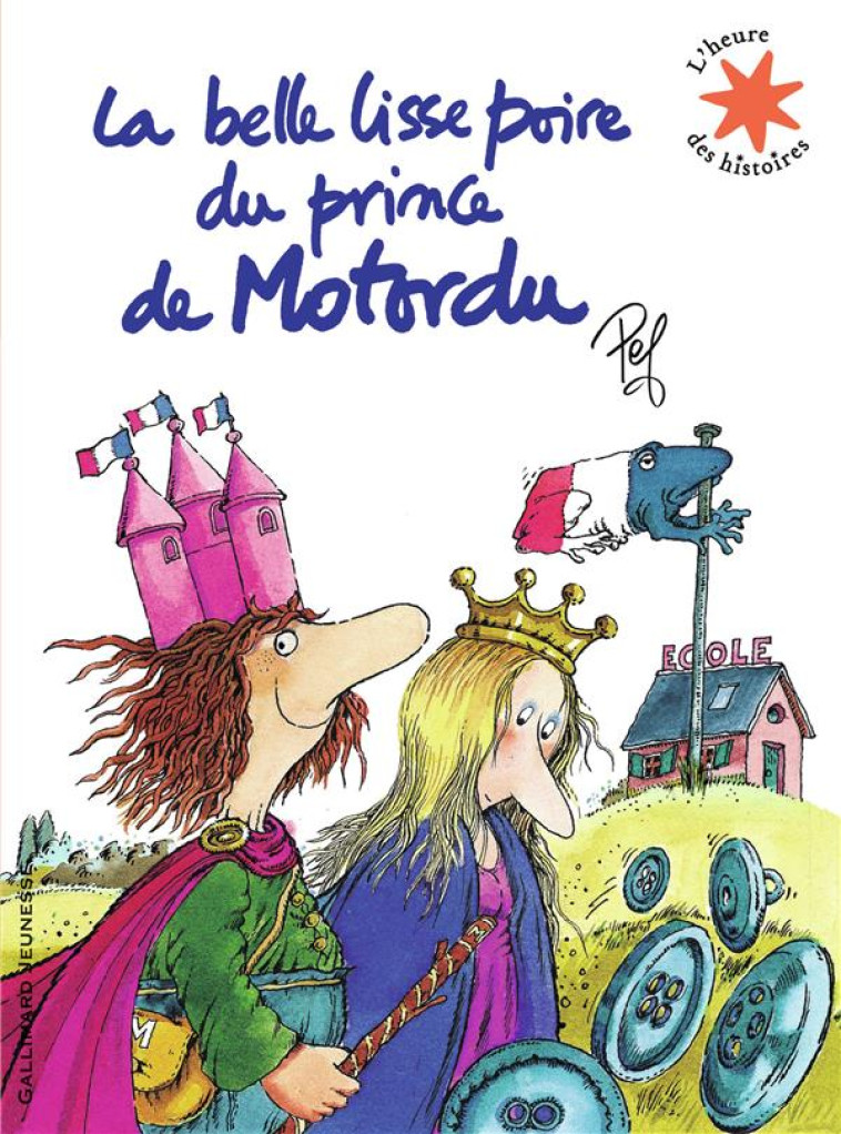 LA BELLE LISSE POIRE DU PRINCE DU MOTORDU - PEF - GALLIMARD