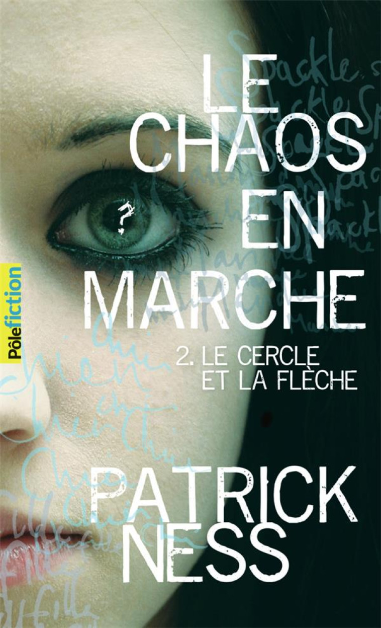 LE CERCLE ET LA FLECHE - T02- LE CHAOS EN MARCHE - NESS PATRICK - GALLIMARD