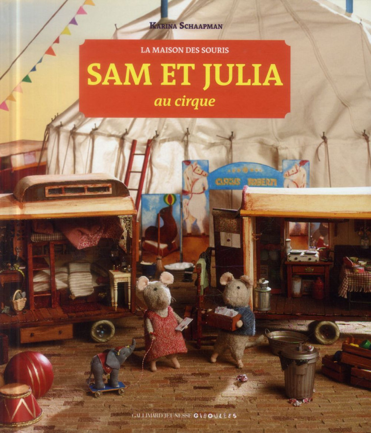 SAM ET JULIA AU CIRQUE - SCHAAPMAN KARINA - Gallimard-Jeunesse Giboulées