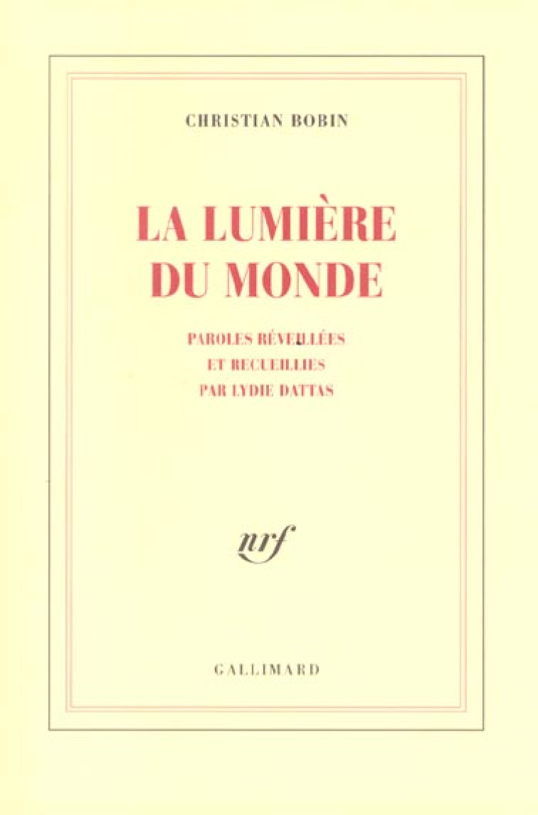 LA LUMIERE DU MONDE - BOBIN CHRISTIAN - GALLIMARD