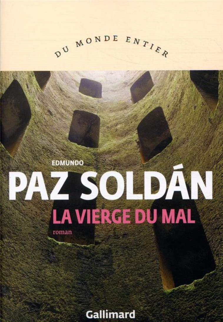 LE VIERGE DU MAL - PAZ SOLDAN EDMUNDO - GALLIMARD