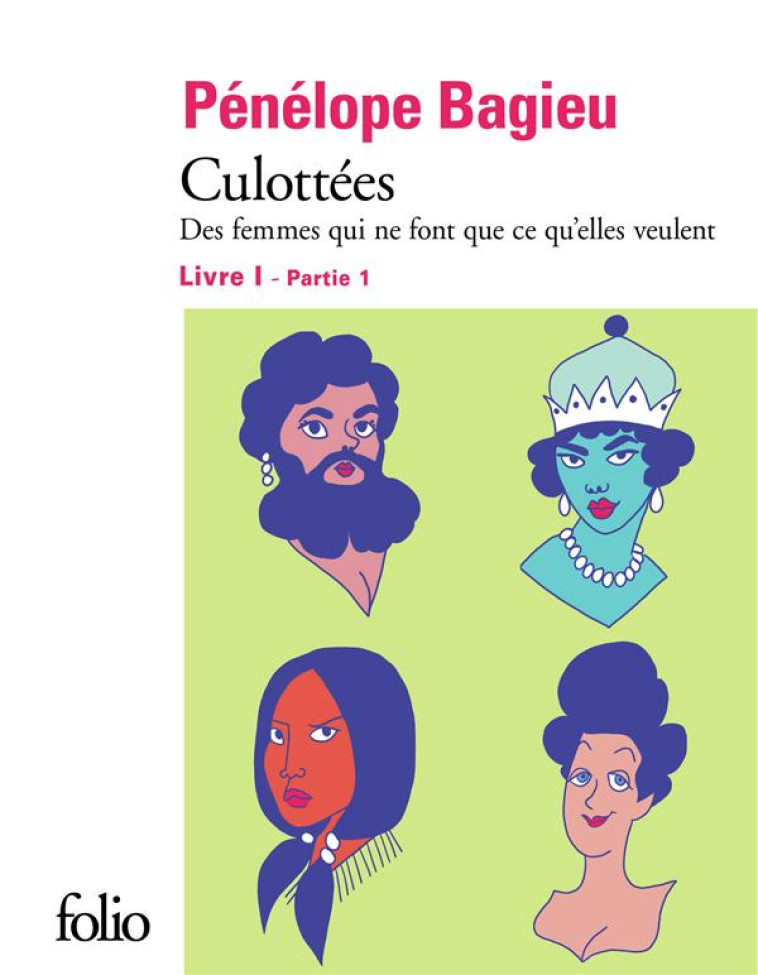 CULOTTEES 1, PARTIE 1 - BAGIEU PENELOPE - GALLIMARD