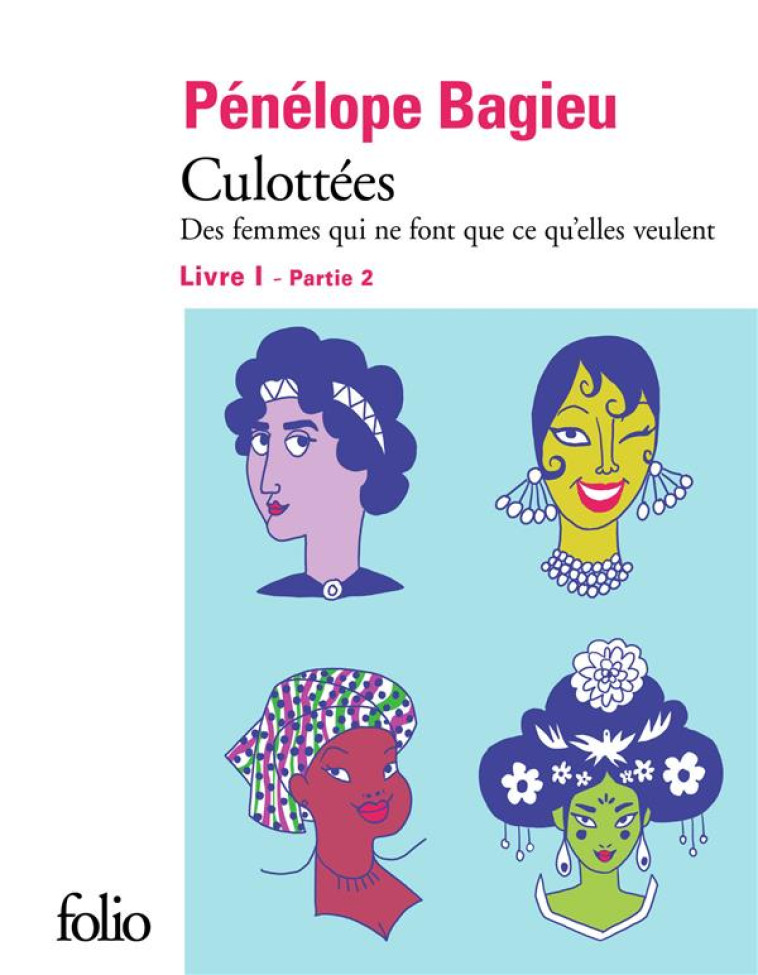 CULOTTEES 1, PARTIE 2 - BAGIEU PENELOPE - GALLIMARD