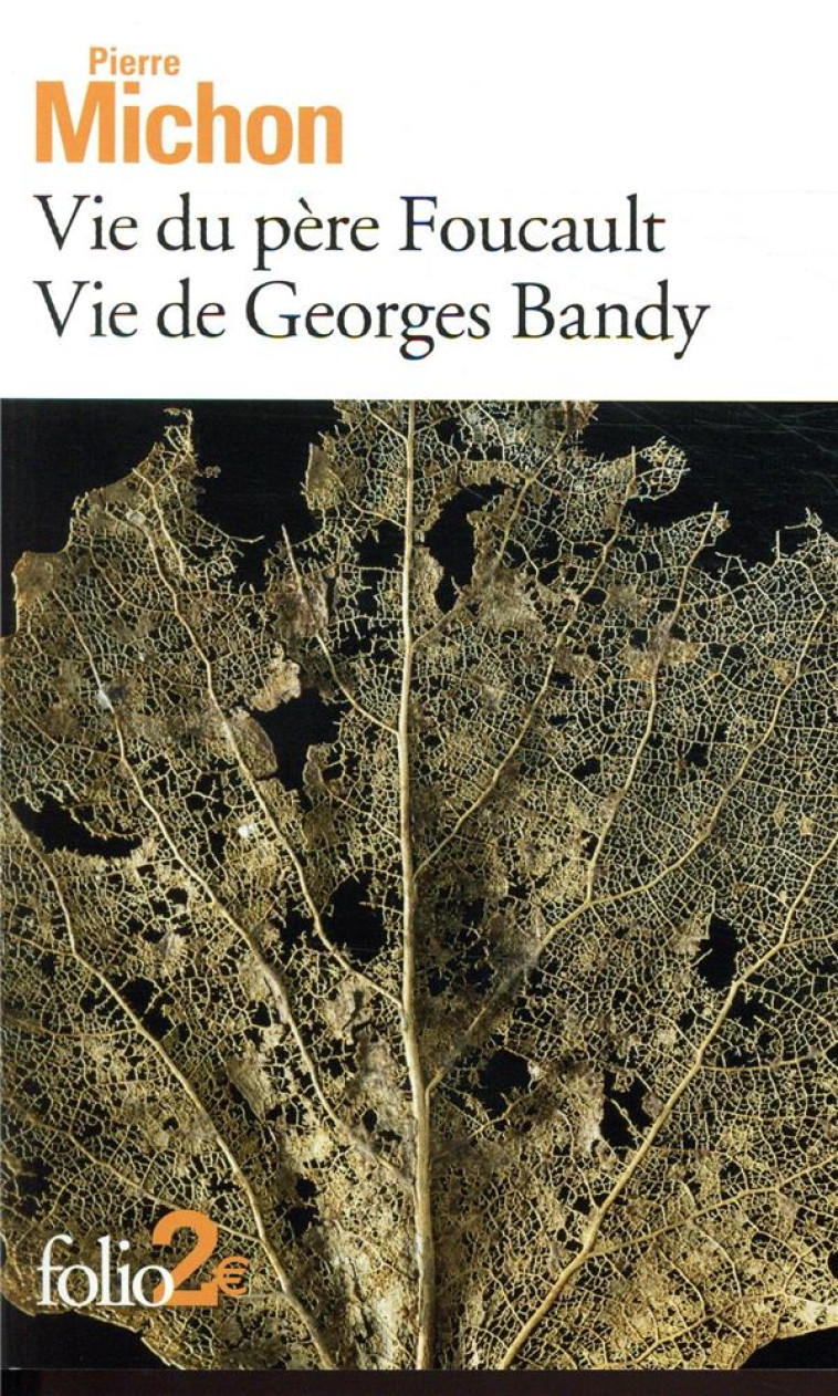 VIE DU PERE FOUCAULT SUIVI DE VIE DE GEORGES BANDY - MICHON PIERRE - GALLIMARD