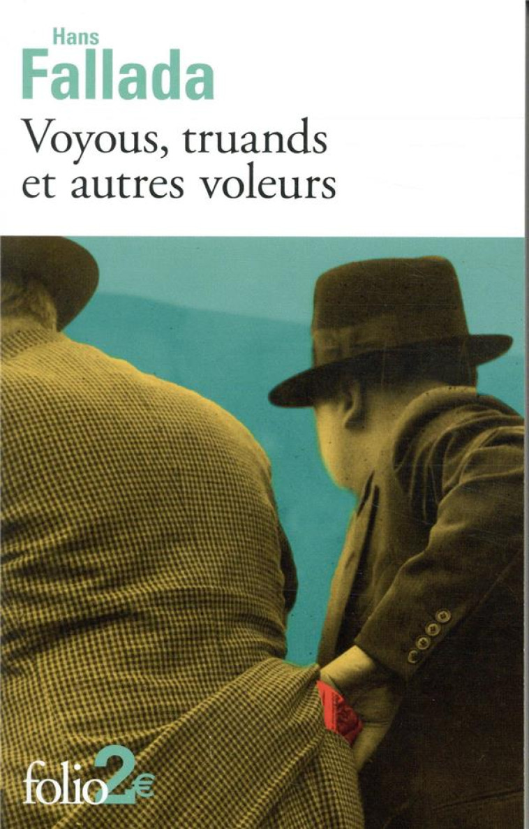 VOYOUS, TRUANDS ET AUTRES VOLEURS - FALLADA HANS - GALLIMARD