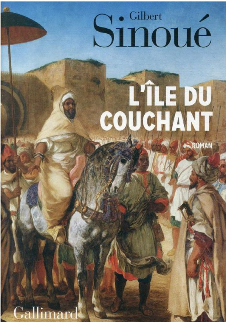 L-ILE DU COUCHANT - SINOUE GILBERT - GALLIMARD