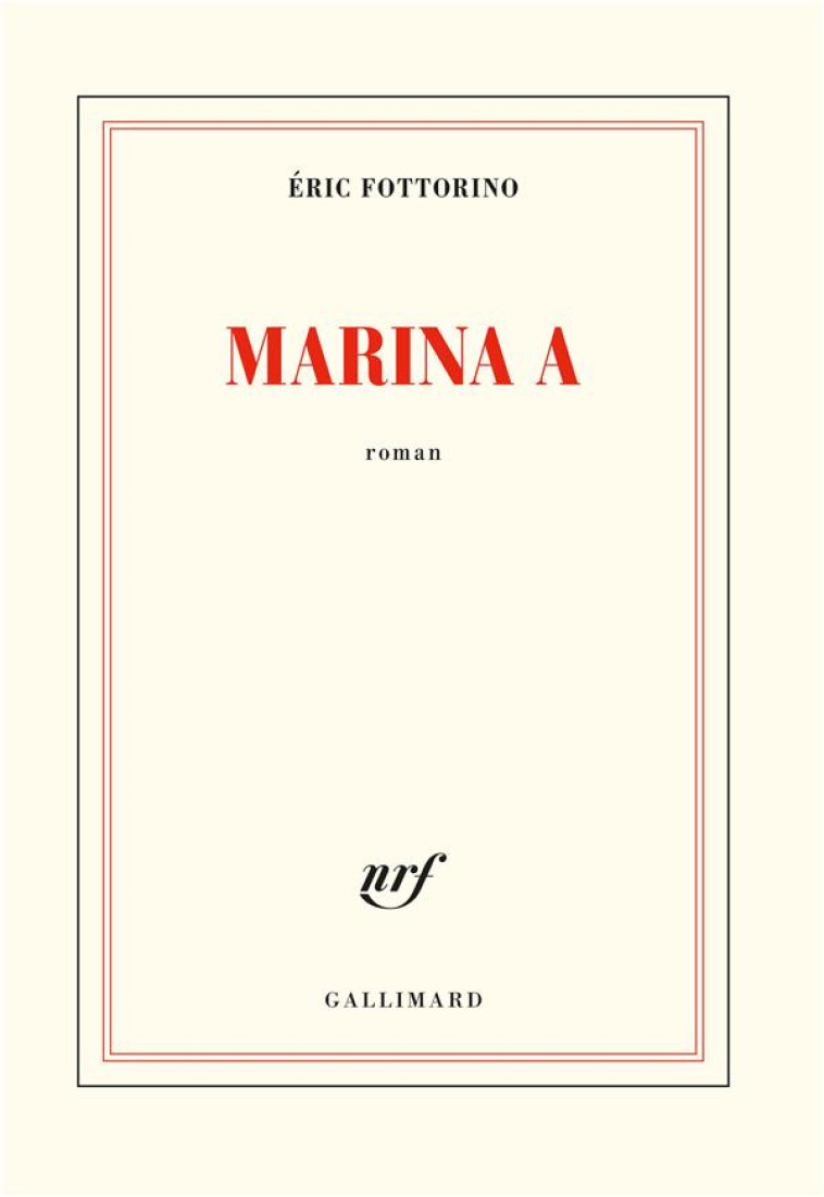 MARINA A. - FOTTORINO ERIC - GALLIMARD