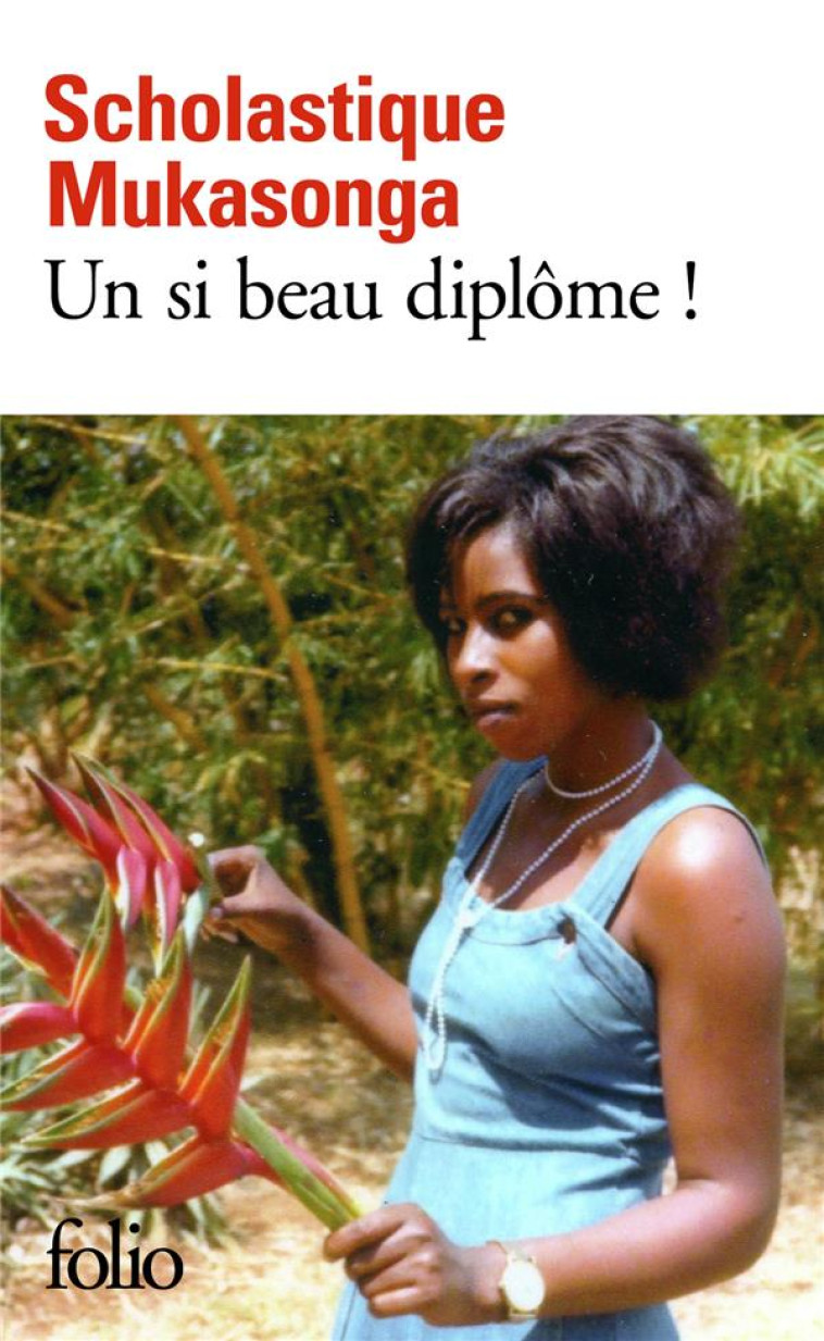 UN SI BEAU DIPLOME ! - MUKASONGA S. - GALLIMARD