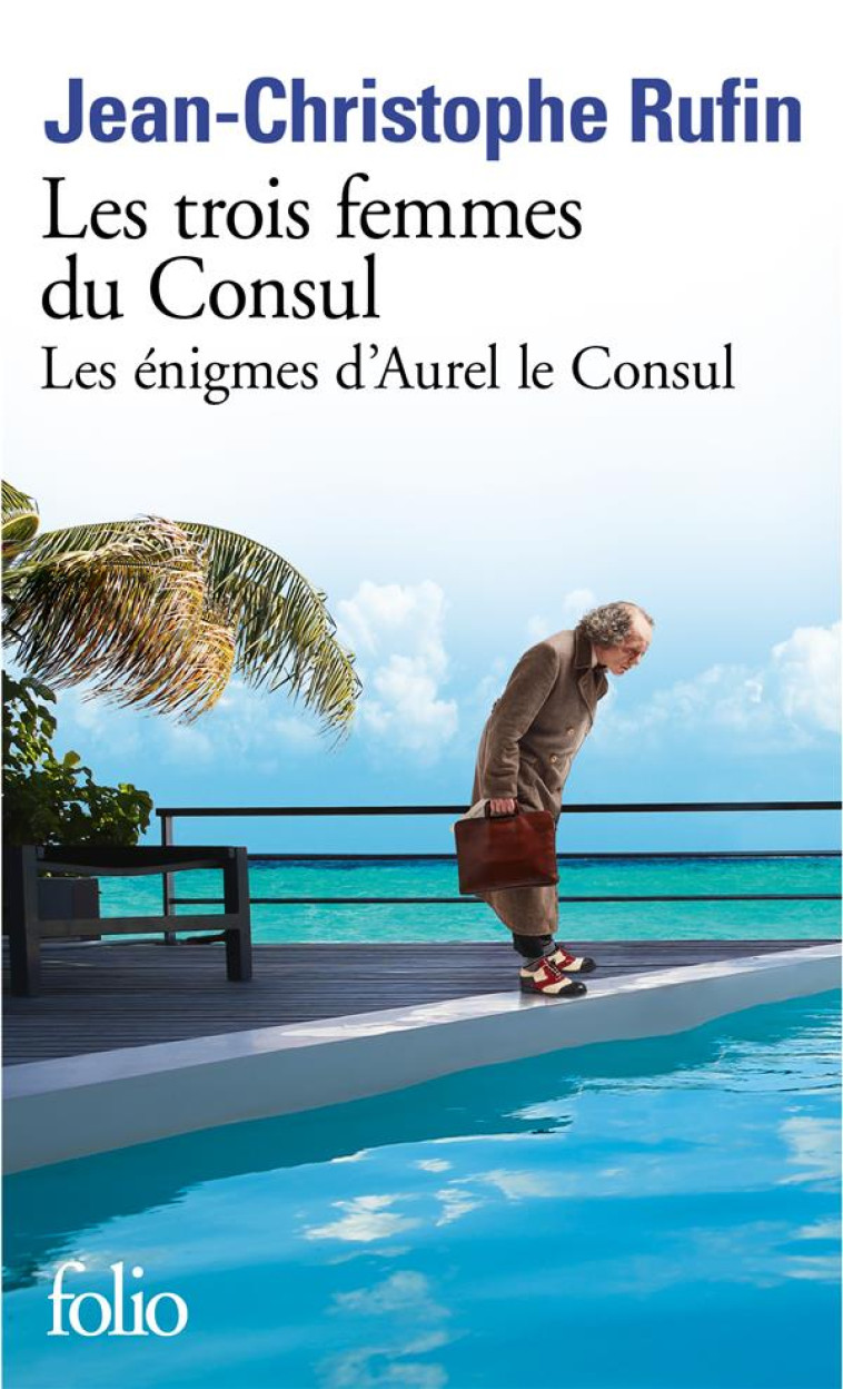 LES TROIS FEMMES DU CONSUL - RUFIN J-C. - GALLIMARD