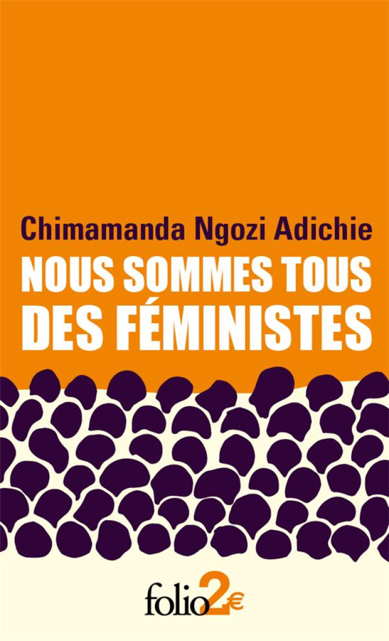 NOUS SOMMES TOUS DES FEMINISTES SUIVI DE LE DANGER DE L-HISTOIRE UNIQUE - ADICHIE C N. - GALLIMARD