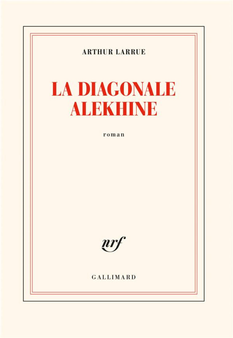 LA DIAGONALE ALEKHINE - LARRUE ARTHUR - GALLIMARD