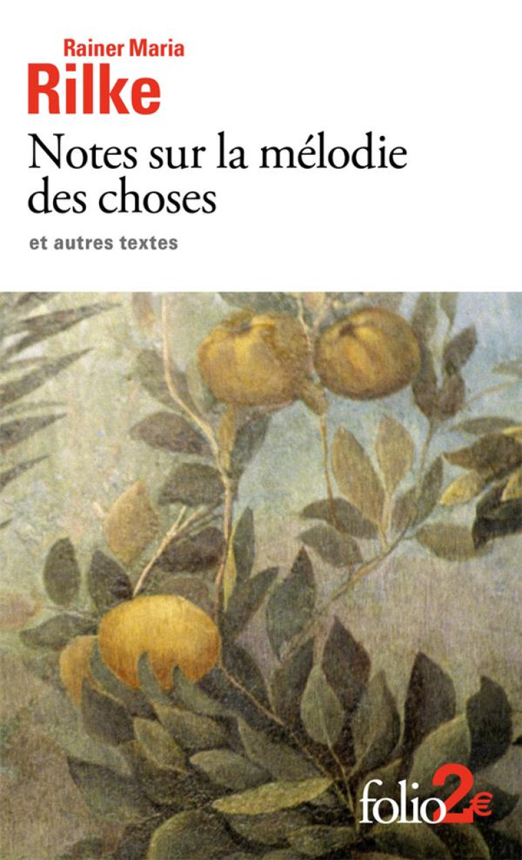 NOTES SUR LA MELODIE DES CHOSES ET AUTRES TEXTES - RILKE RAINER MARIA - GALLIMARD