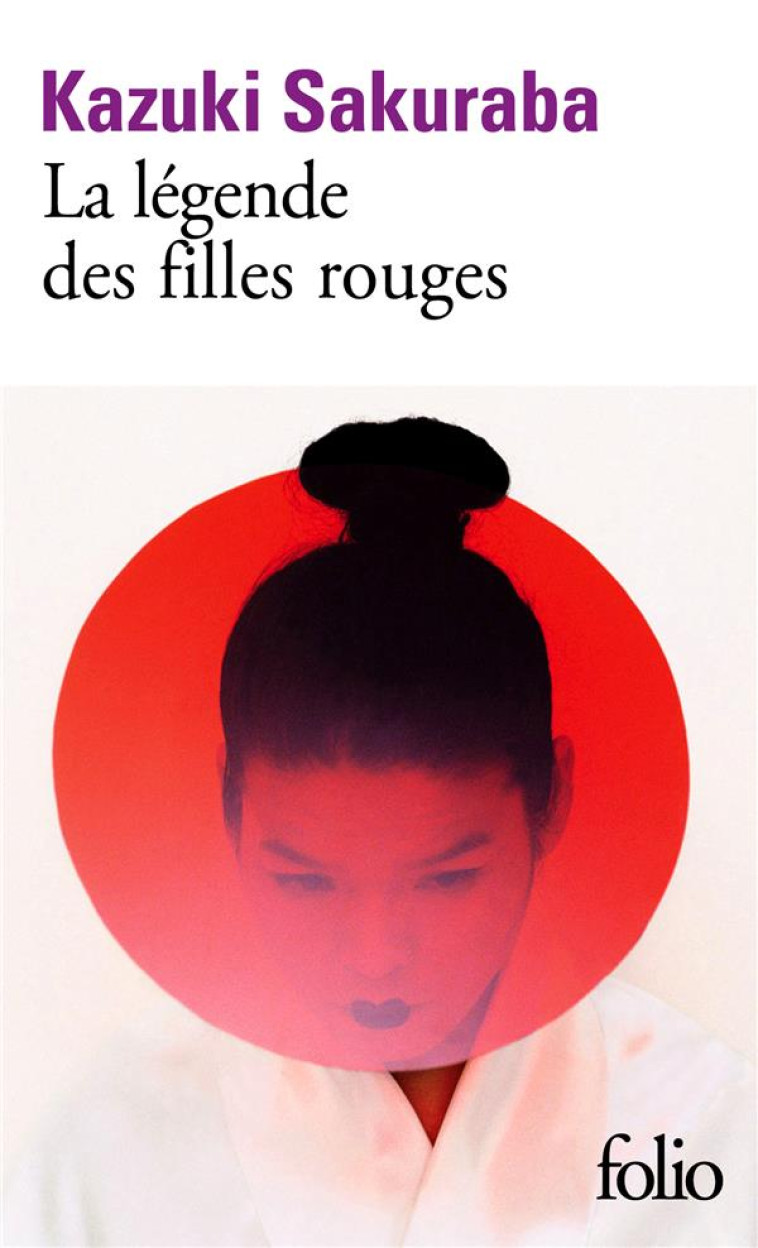 LA LEGENDE DES FILLES ROUGES - SAKURABA KAZUKI - GALLIMARD