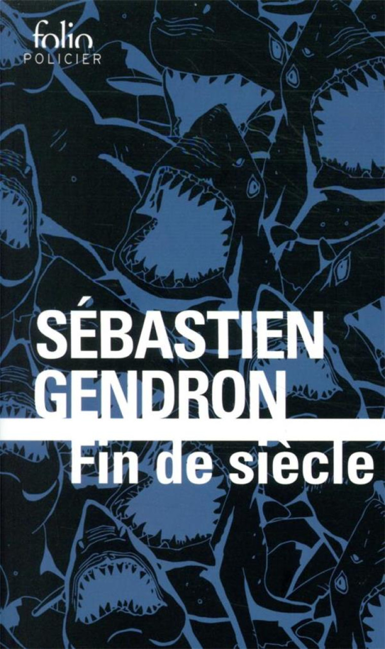 FIN DE SIECLE - GENDRON SEBASTIEN - GALLIMARD