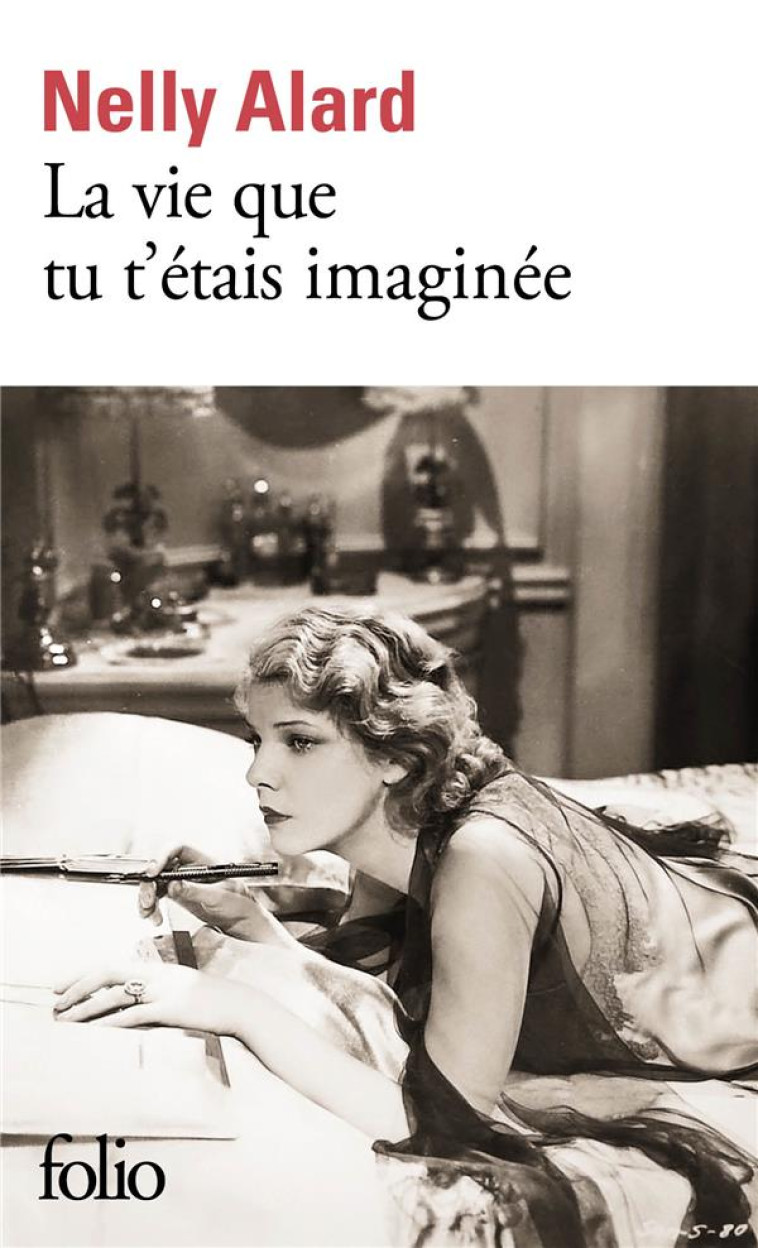 LA VIE QUE TU T-ETAIS IMAGINEE - ALARD NELLY - GALLIMARD