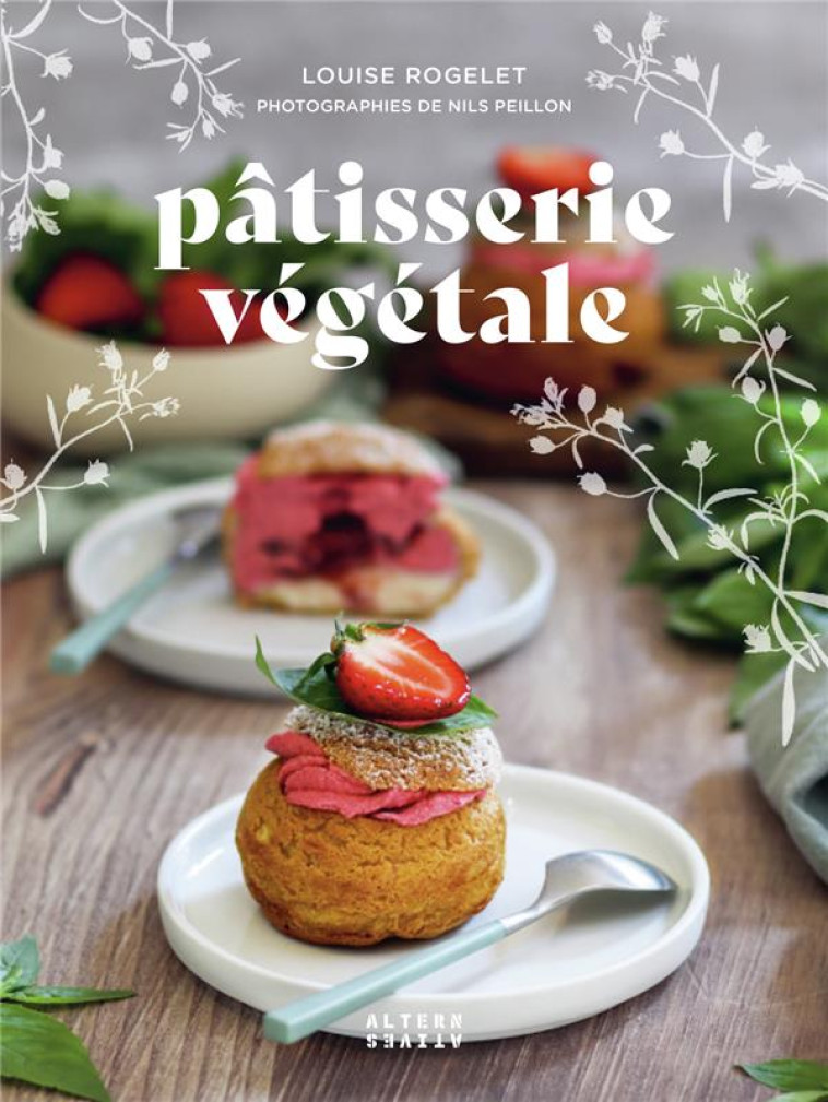 PATISSERIE VEGETALE (TP) - ROGELET LOUISE - GALLIMARD