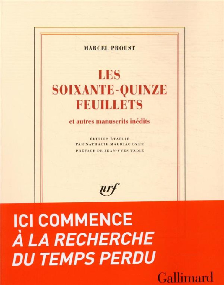 LES SOIXANTE-QUINZE FEUILLETS - LE ROMAN DE 1908 - PROUST/TADIE - GALLIMARD