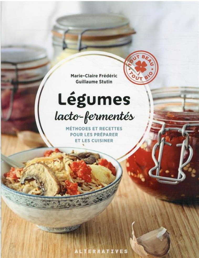 LEGUMES LACTO FERMENTES - STUTIN/FREDERIC - GALLIMARD