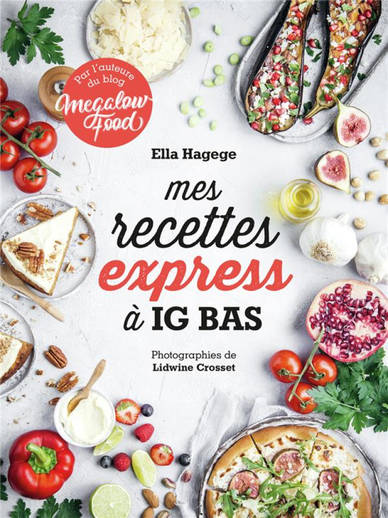 RECETTES RAPIDES A IG BAS - HAGEGE ELLA - GALLIMARD