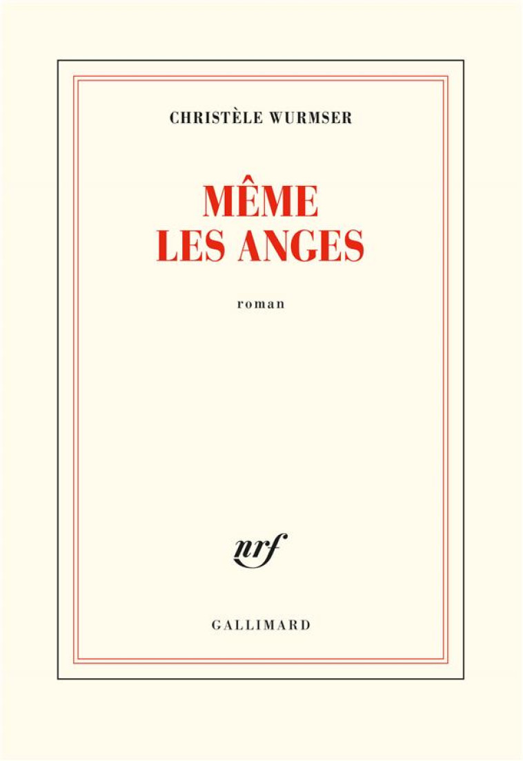 MEME LES ANGES - WURMSER CHRISTELE - GALLIMARD