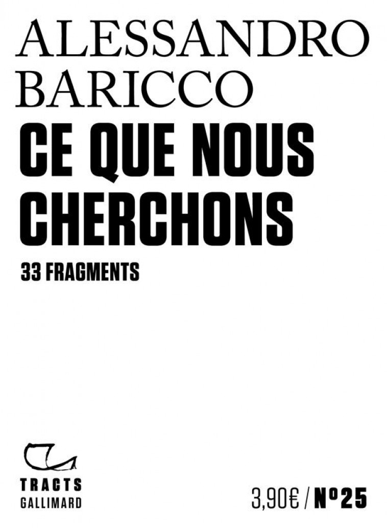 CE QUE NOUS CHERCHONS - 33 FRAGMENTS - BARICCO ALESSANDRO - NC
