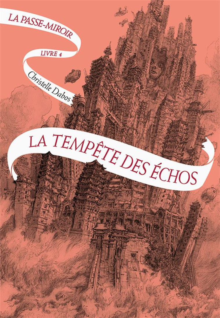 LA PASSE-MIROIR T04 LA TEMP?TE DES ECHOS - DABOS CHRISTELLE - GALLIMARD