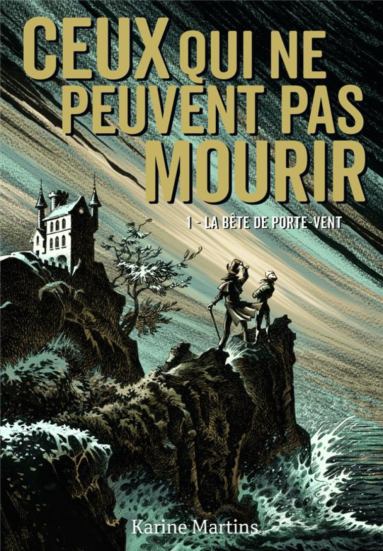 CEUX QUI NE PEUVENT PAS MOURIR T01 B?TE DE PORTE-VENT - MARTINS KARINE - GALLIMARD