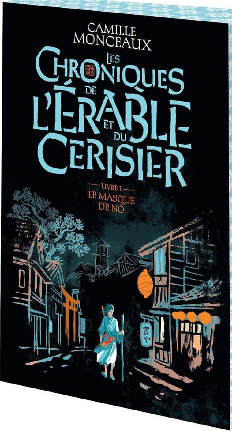 LES CHRONIQUES DE L-ERABLE ET DU CERISIER - 1 LE MASQUE DE NO - MONCEAUX CAMILLE - GALLIMARD