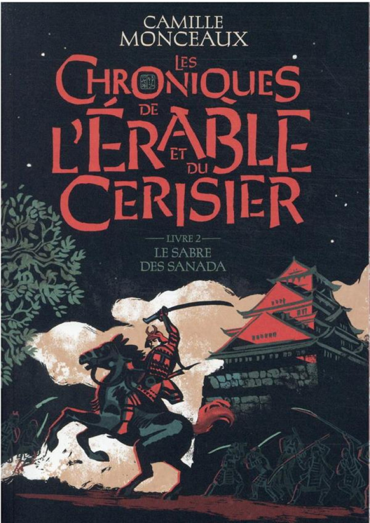 LES CHRONIQUES DE L-ERABLE ET DU CERISIER - 2 (TP) - MONCEAUX CAMILLE - GALLIMARD