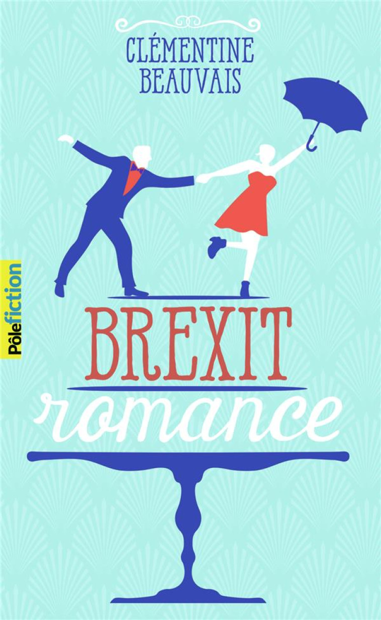 BREXIT ROMANCE - BEAUVAIS CLEMENTINE - GALLIMARD