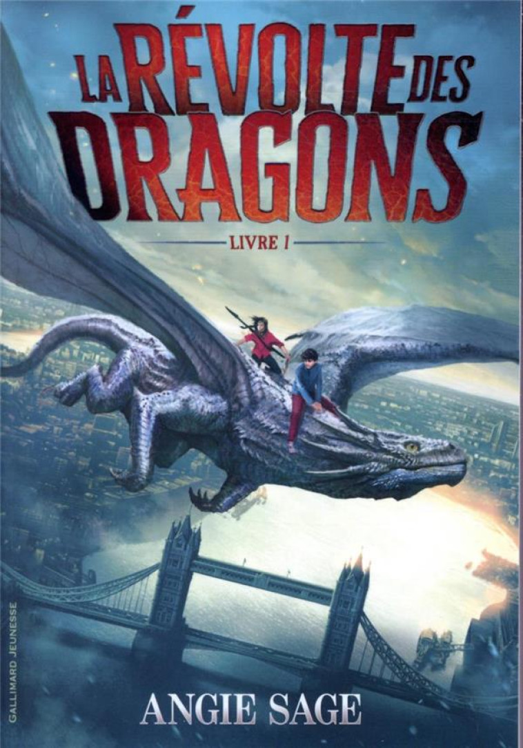 LA REVOLTE DES DRAGONS - SAGE ANGIE - GALLIMARD