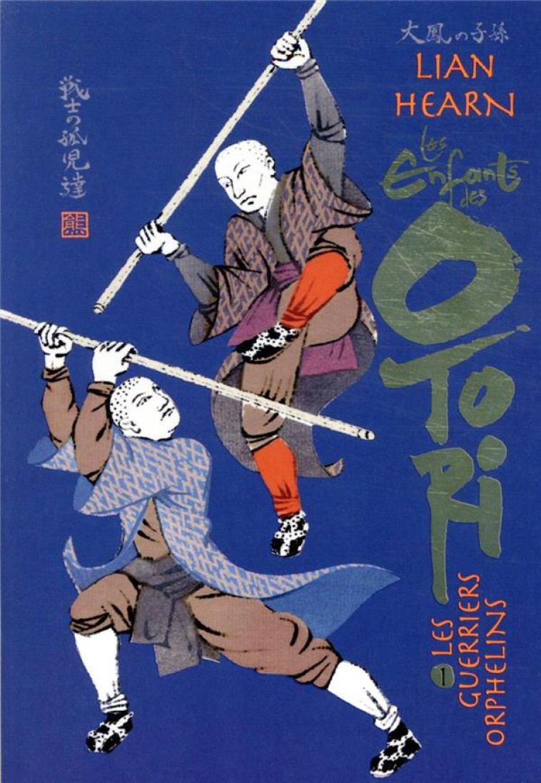 LES ENFANTS DES OTORI - LES GUERRIERS ORPHELINS - HEARN LIAN - GALLIMARD