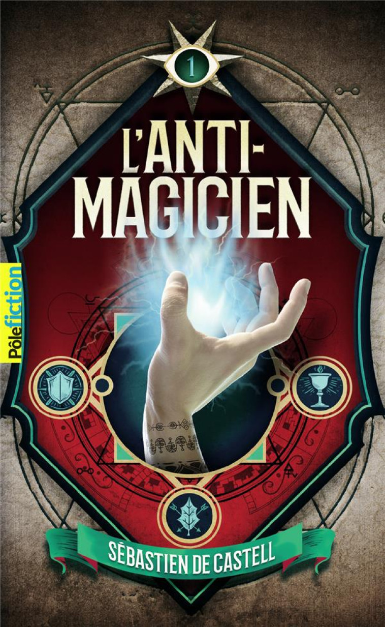 L-ANTI-MAGICIEN - 1 - CASTELL SEBASTIEN DE - GALLIMARD