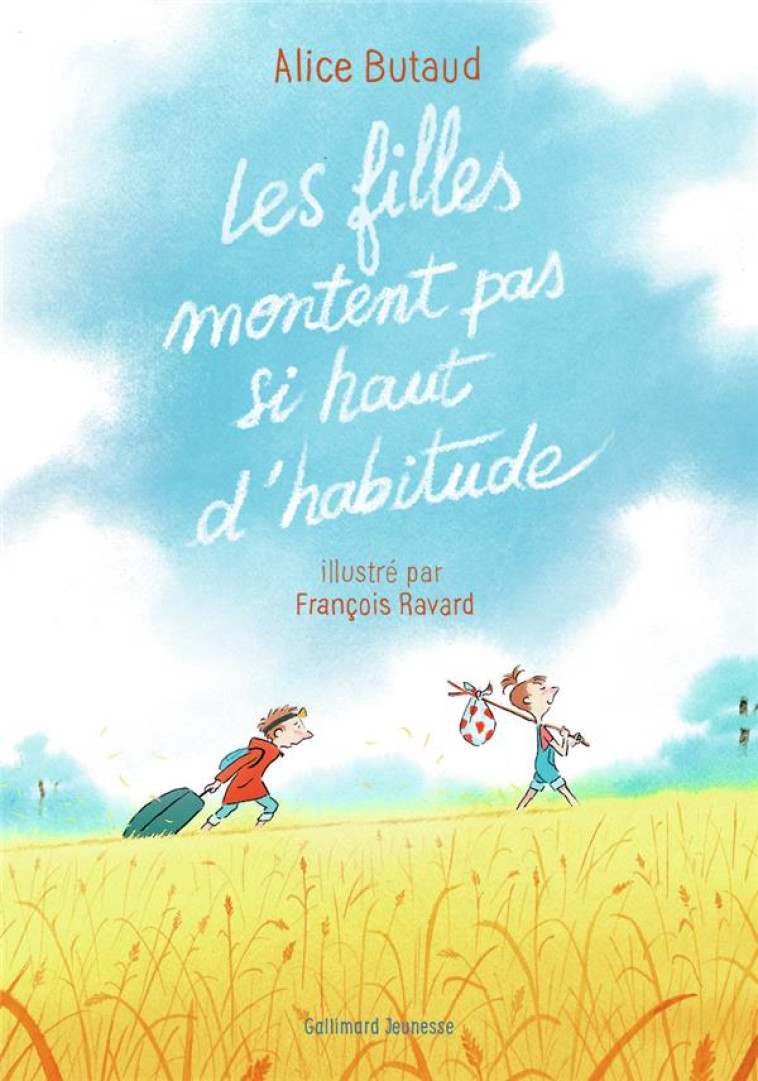 LES FILLES NE MONTENT PAS SI HAUT D-HABITUDE - BUTAUD/RAVARD - GALLIMARD