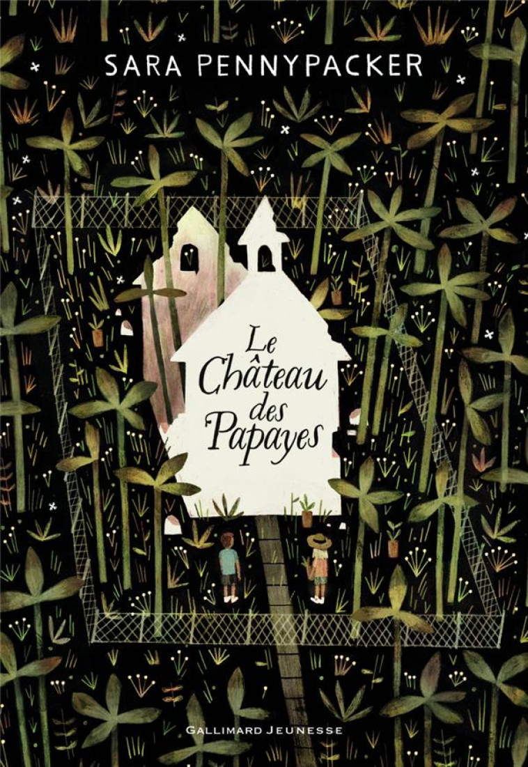 LE CHATEAU DES PAPAYES - PENNYPACKER SARA - GALLIMARD