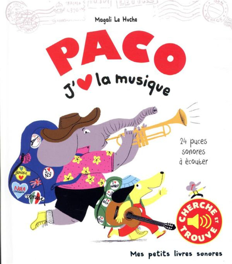 PACO J-AIME LA MUSIQUE - LE HUCHE MAGALI - GALLIMARD