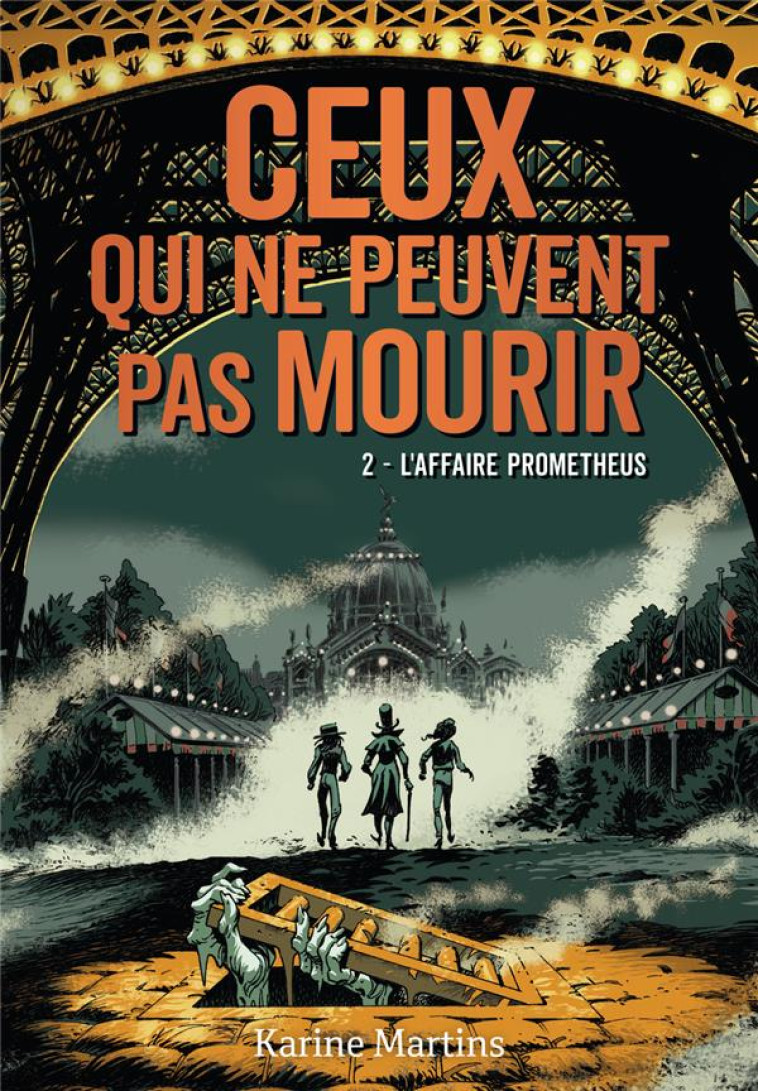 CEUX QUI NE PEUVENT PAS MOURIR - T02- L-AFFAIRE PROMETHEUS - MARTINS KARINE - GALLIMARD