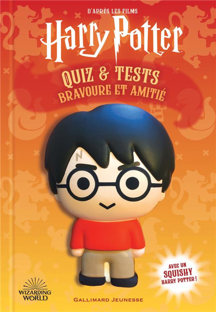 HARRY POTTER - QUIZ ET TESTS : BRAVOURE ET AMITIE (LIVRE SQUISHY) - COLLECTIF - GALLIMARD