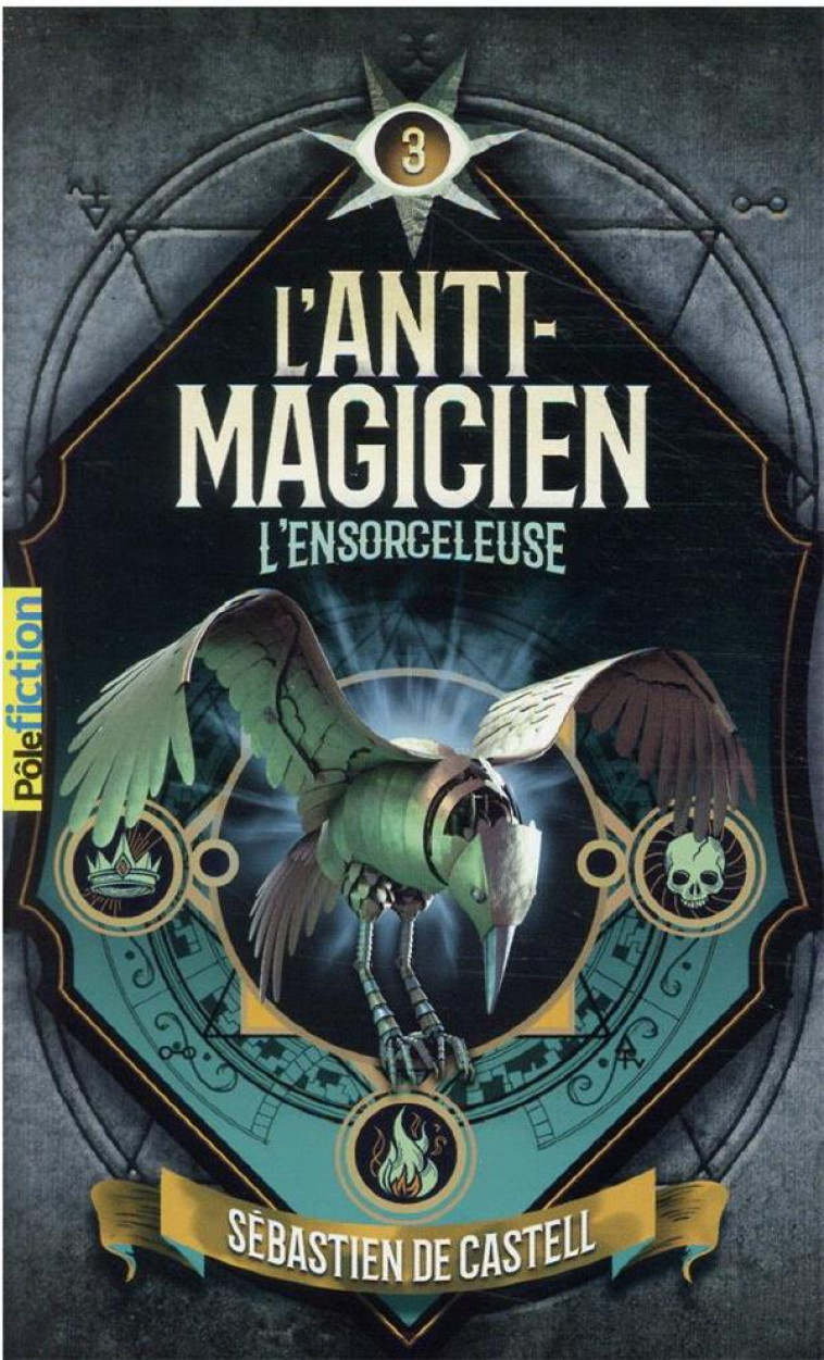 L-ANTI-MAGICIEN - 3 L-ENSORCELEUSE - CASTELL SEBASTIEN DE - GALLIMARD