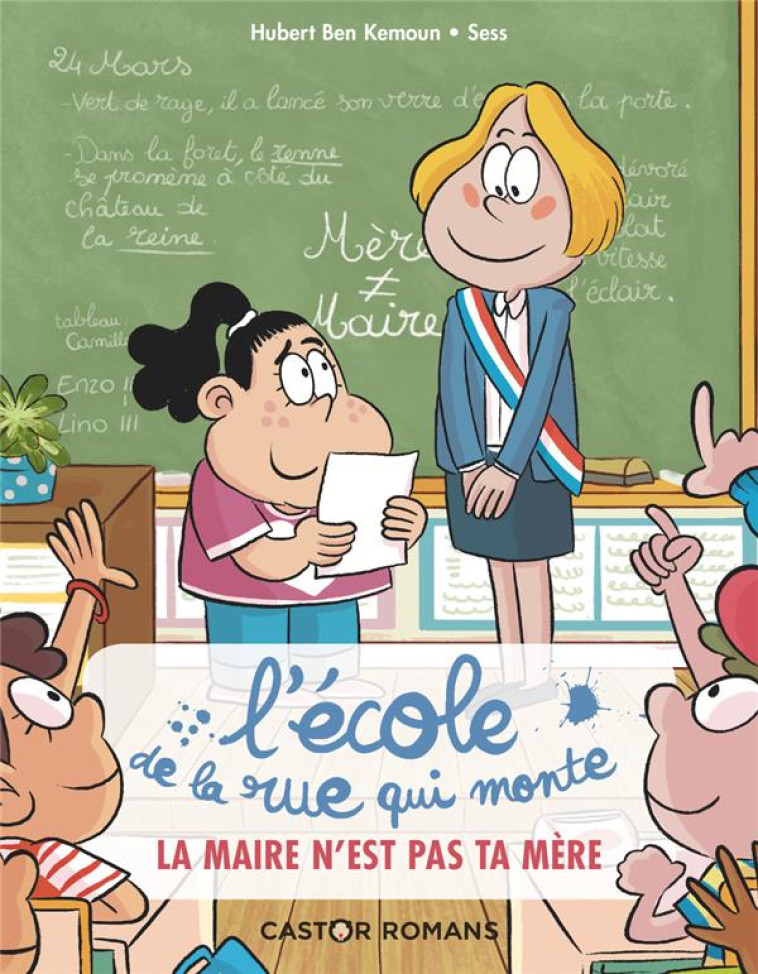 L-ECOLE DE LA RUE QUI MONTE - LA MAIRE N-EST PAS TA MERE - BEN KEMOUN/SESS - FLAMMARION