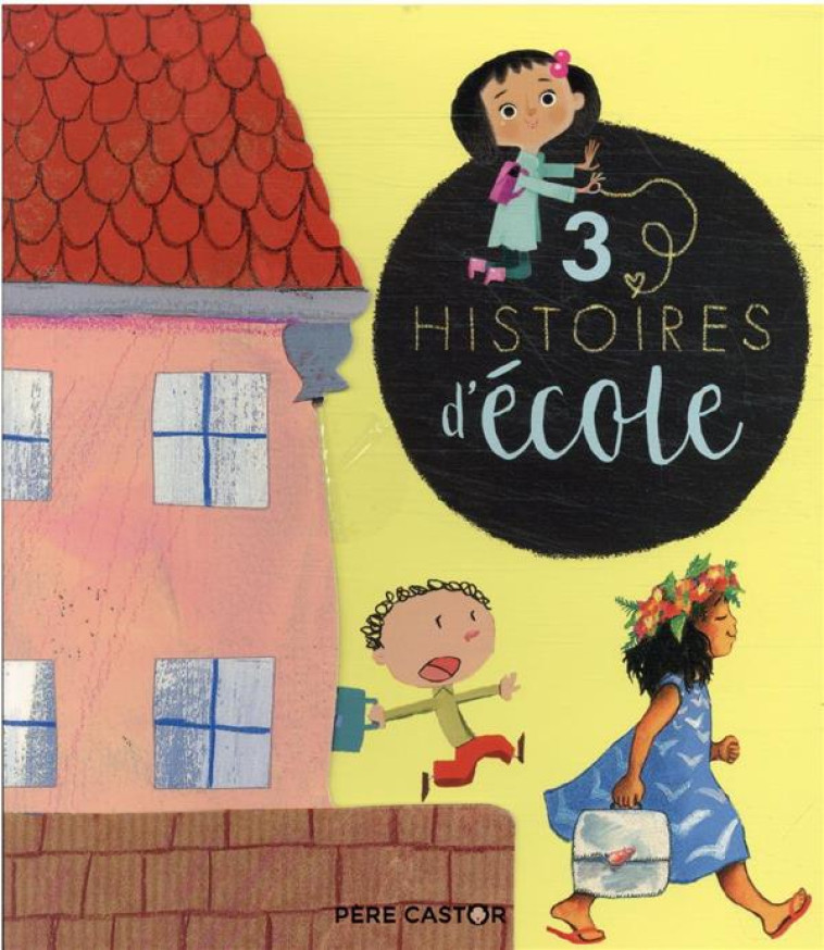 3 HISTOIRES D-ECOLE - COLLECTIF - FLAMMARION