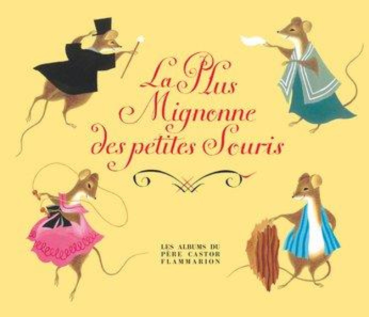 LA PLUS MIGNONNE DES PETITES SOURIS (RESTAUREE) - MOREL ETIENNE - FLAMMARION